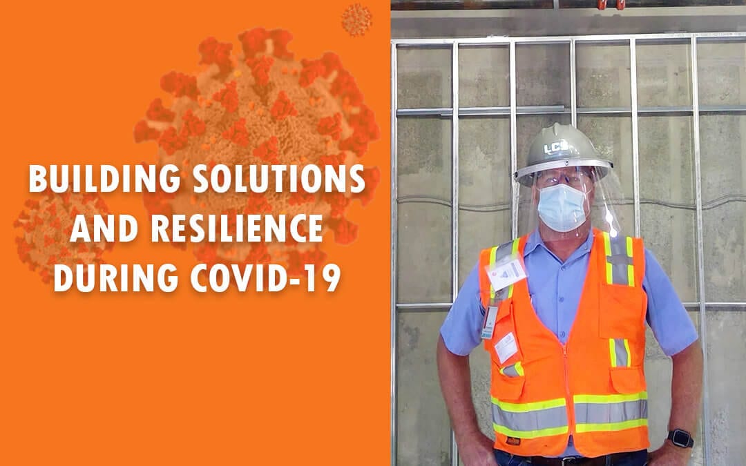 LCS is Building Solutions and Resilience During COVID-19 Challenges